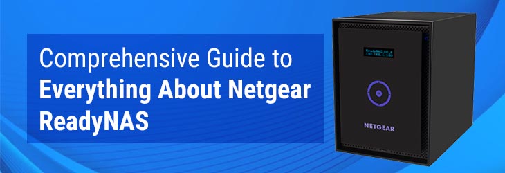 Comprehensive Guide to Everything About Netgear ReadyNAS