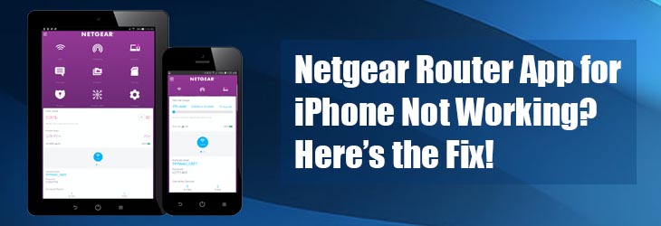 Netgear Router App for iPhone Not Working? Here’s the Fix!