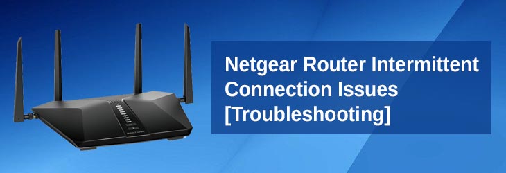 Netgear-Router-Intermittent-Connection-Issues