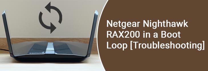 netgear nighthawk rax200 in a boot loop