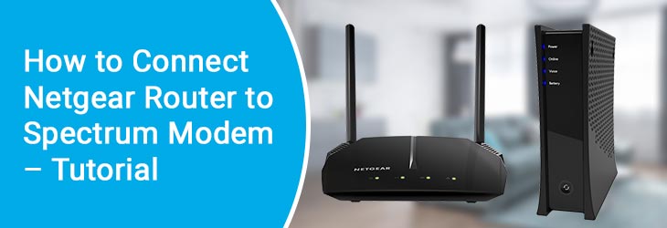 How to Connect Netgear Router to Spectrum Modem – Tutorial